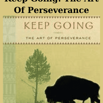 Keep Going: The Art Of Perseverance By Joseph M. Marshall III