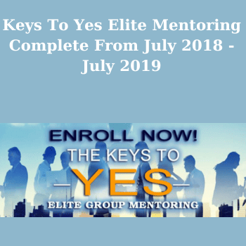 Keys To Yes Elite Mentoring Complete From July 2018 - July 2019 By Kenrick Cleveland