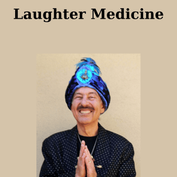 Laughter Medicine By Steve Bhaerman
