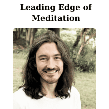 Leading Edge of Meditation By Thomas Huebl