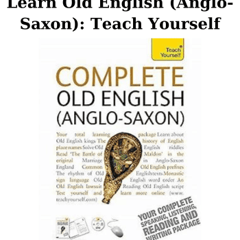 Learn Old English (Anglo-Saxon): Teach Yourself By Mark Atherton