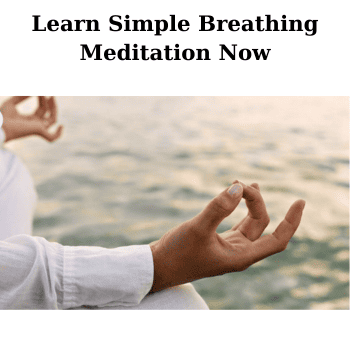 Learn Simple Breathing Meditation Now By Pradeep Aggarwal