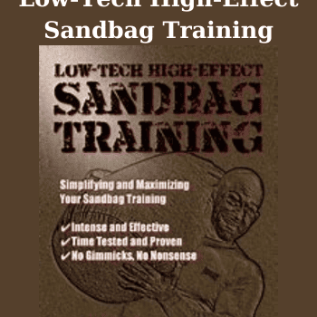 Low-Tech High-Effect Sandbag Training By Ross Enamait