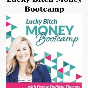 Lucky Bitch Money Bootcamp By Denise Duffield-Thomas