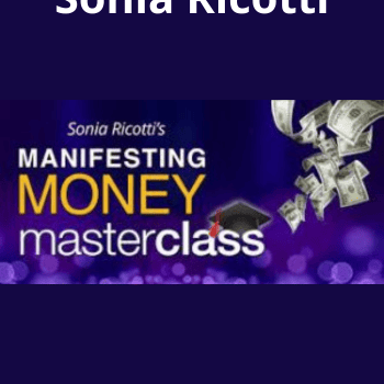 Manifesting Money MasterClass By Sonia Ricotti
