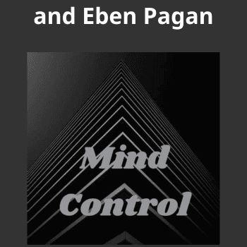 Mind Control By Wyatt Woodsmall and Eben Pagan