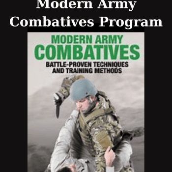 Modern Army Combatives Program By Matt Larsen