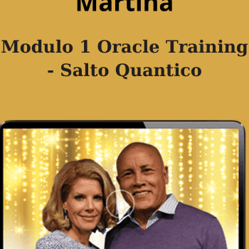 Modulo 1 Oracle Training - Salto Quantico By Joy Martina, Roy Martina