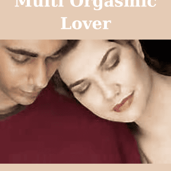 Multi Orgasmic Lover By Jim Benson