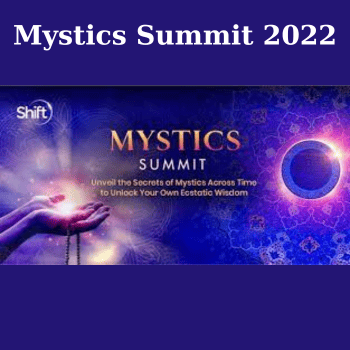 Mystics Summit 2022 By Shift Network