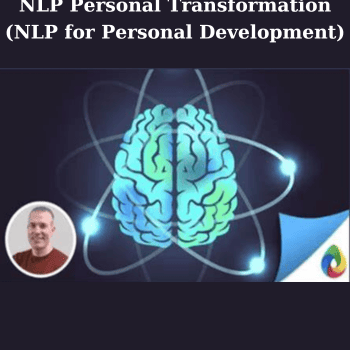 NLP Personal Transformation (NLP for Personal Development) By Steven Burns