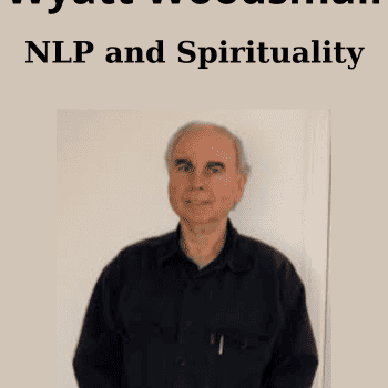 NLP and Spirituality By Wyatt Woodsmall