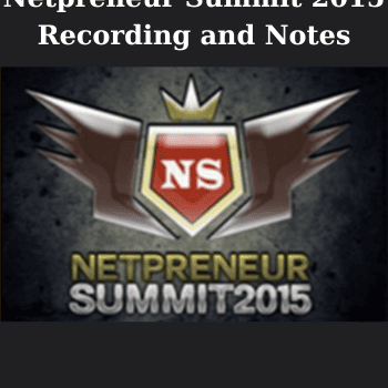 Netpreneur Summit 2015 Recording and Notes By Chris Blair