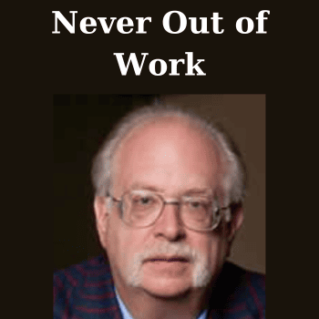 Never Out of Work By Dan Kennedy