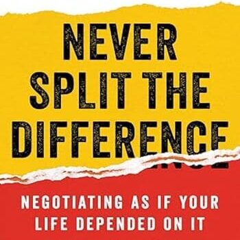 Never Split the Difference Negotiation By Chris Voss