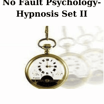 No Fault Psychology-Hypnosis Set II By Dave Dobson