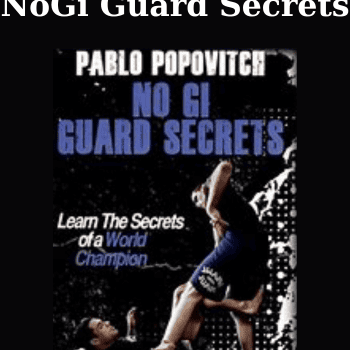 NoGi Guard Secrets By Pablo Popovitdi