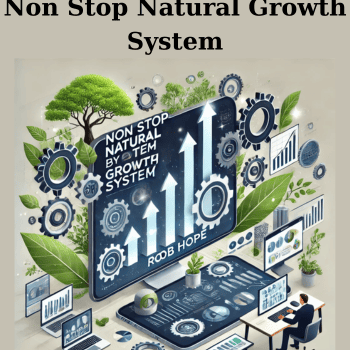 Non Stop Natural Growth System By Rob Hope
