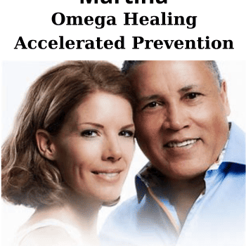 Omega Healing Accelerated Prevention By Joy Martina and Roy Martina