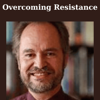 Overcoming Resistance By Jon Frederickson