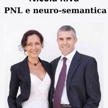 PNL e neuro-semantica By Lucia Giovannini and Nicola Riva
