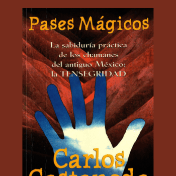 Pases Mágicos By Carlos Castaneda