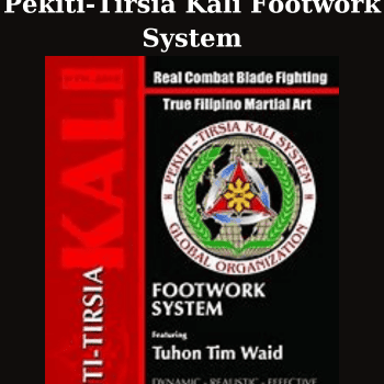 Pekiti-Tirsia Kali Footwork System By Tuhon Tim Waid