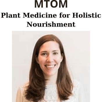 Plant Medicine for Holistic Nourishment By Sara Crow, LAc, MTOM