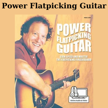 Power Flatpicking Guitar By Steve Kaufman
