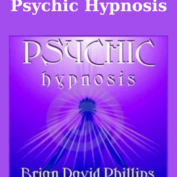 Psychic Hypnosis By Brian David Phillips