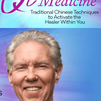 Qi Medicine By Dr. Roger Jahnke, OMD