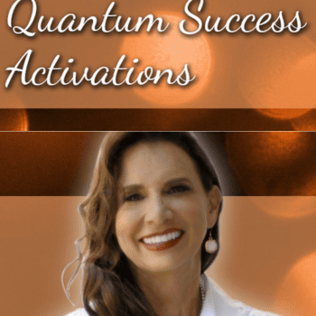 Quantum Success Activations By Julie Renee