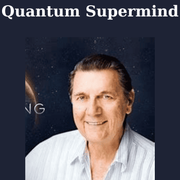 Quantum Supermind By Burt Goldman