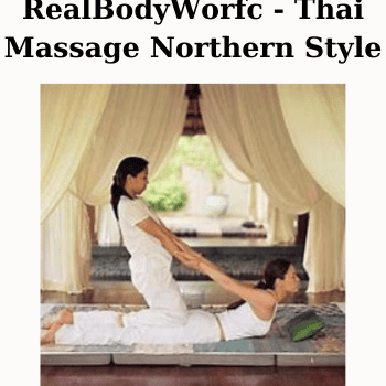 RealBodyWorfc - Thai Massage Northern Style By Chudc Duff