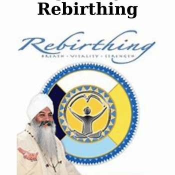Rebirthing By Yogi Bhajan
