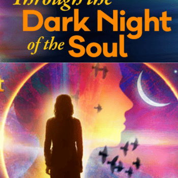 Rebirthing Yourself Through the Dark Night of the Soul By Andrew Harvey