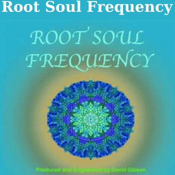 Root Soul Frequency By Sound Healing Center