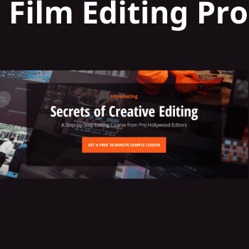 SECRETS OF CREATIVE EDITING By Film Editing Pro