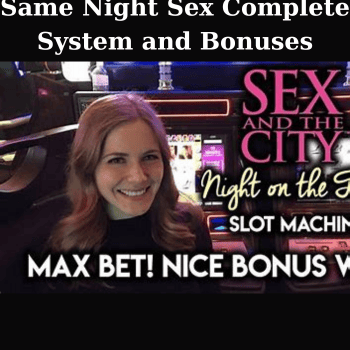 Same Night Sex Complete System and Bonuses By Vince Kelvin