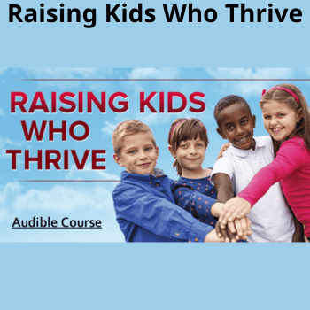 Scientific Secrets for Raising Kids Who Thrive