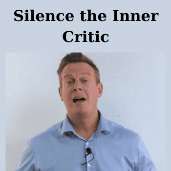 Silence the Inner Critic By Richard Grannon