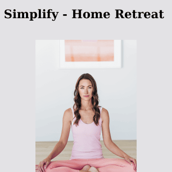 Simplify - Home Retreat By Tara