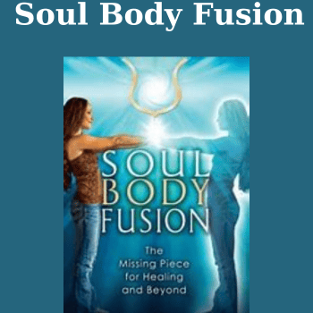 Soul Body Fusion By Jonette Crowley