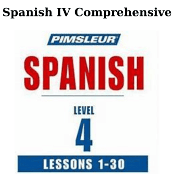 Spanish IV Comprehensive By Pimsleur