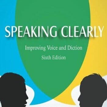 Speaking Clearly Improving Voice and Diction By Jeffrey Hahner, Martin Sokoloff and Sandra Salisch