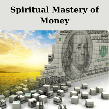 Spiritual Mastery of Money By Corinne McLaughlin and Gordon Davidson