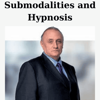 Submodalities and Hypnosis By Richard Bandler