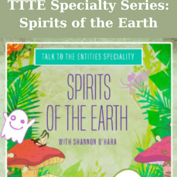 TTTE Specialty Series: Spirits of the Earth By Shannon O'Hara