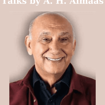 Talks by A. H. Almaas By A.H. Almaas