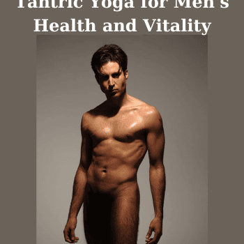 Tantric Yoga for Men's Health and Vitality By Raw Tantra